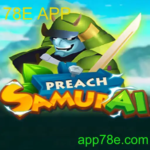 Entendendo o Jogo 'PreachSamurai' com a Palavra-chave '78E APP'